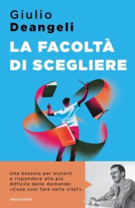 La facoltà di scegliere - Giulio Deangeli